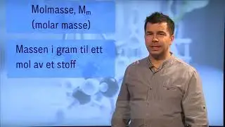 Kjemi 1: Molar masse