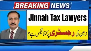 Property Transfer Charges in Pakistan 2025 | Full Breakdown of Taxes & Fees l Jinnah tax lawyers