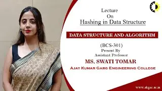 HASHING IN DATA STRUCTURE | DATA STRUCTURE AND ALGORITHM | LECTURE 02 BY MS. SWATI TOMAR | AKGEC