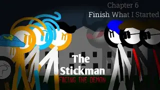 The Stickman: Facing The Demon Chapter 6 Finish What I Started 