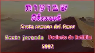 6&ordf; semana del Omer de acuerdo a la TOR&Aacute;. Del Mi&eacute;rcoles 1&ordm; de junio, al martes 7 de junio 2022