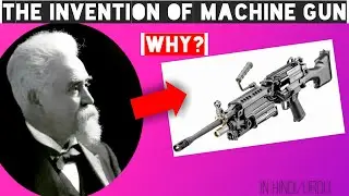 THE AMAZING INVENTION OF MACHINE GUN EXPLAINED IN HINDI/URDU || THE TELEVISION