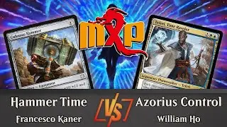 Hammer Time (Francesco Kaner) v Azorius Control (William Ho) | MXP Houston | Modern 20k