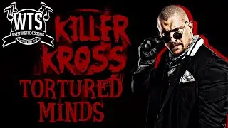 Killer Kross - Tortured Minds (Entrance Theme)