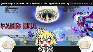 [FGO NA] Christmas 2022 Revival - The Legendary Fist CQ - Summer Kama 3T (Paris Kill)