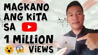 Magkano ang 1 million views sa YouTube - How much 1 million views in youtube