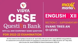 CBSE Question Bank Video Solution I English 12 | Supplementary I CH-3 | Evan Tries an O-level