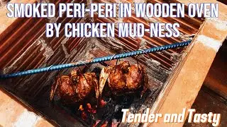 Trying our Mud Brick Wooden Oven for Peri peri Chicken by Chicken Mud-ness!