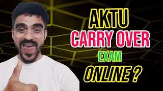 AKTU Carry Over: Will it be Conducted Online?