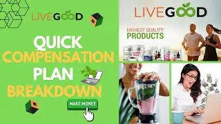 Quick Breakdown: Live Good Compensation Plan  🌱💵📲✨