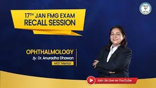 17TH JANUARY 2026 FMGE OPHTHALMOLOGY RECALL SESSION