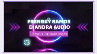 Diana Kocak 2024 || Frengky Ramos ft. Diandra Audio 🔥