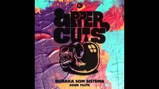 Buraka Som Sistema - Zouk Flute
