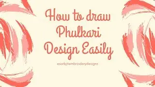 How To Draw A simple Design of Phulkari easily | Phulkari stitch | Sarbjit Embroidery Designs