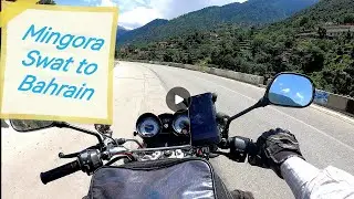 Mingora Swat to Bahrain Vlog