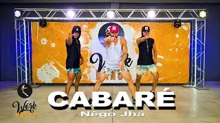 Cabaré - Nêgo Jhá ll COREOGRAFIA WORKDANCE ll Aulas de dança