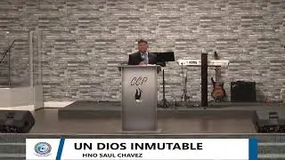 UN DIOS INMUTABLE-HNO SAUL CHAVEZ  01-07-22