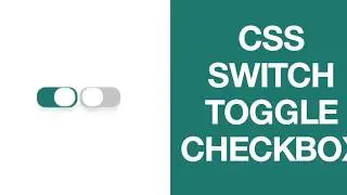 How To Create CSS Switch Toggle Checkbox