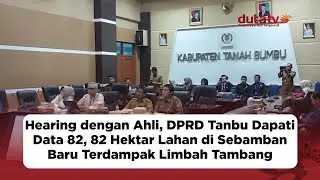 Hearing dengan Ahli, DPRD Tanbu Dapati Data 82, 82 Hektar Lahan di Sebamban Baru Terdampak Limbah