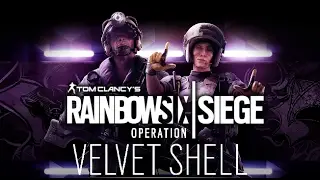Rainbow 6: Siege - Velvet Shell DLC Impressions/Review - Year 2 Season 1