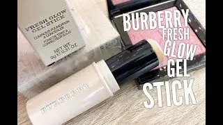 Burberry Beauty Fresh Gel Glow Stick Review & Wear Test