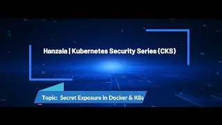 CKS Series 1.3 &ndash; Static Analysis: Dockerfiles & K8s YAML