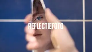 Het Perfecte Plaatje - Hoe maak je de perfecte reflectiefoto?