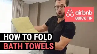 Airbnb Quick Tip: How To Fold Towels For Your Airbnb