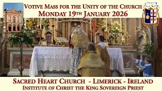 Monday 19th January 2026: Votive Mass for the Unity of the Church