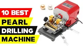 Top 10 Best Pearl Drilling Machines On Aliexpress