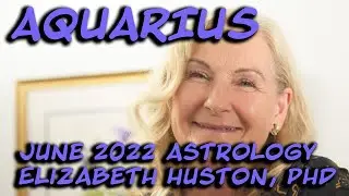 June 2022 Astrology - Aquarius
