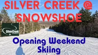 Opening Weekend Skiing at Silver Creek, part of Snowshoe Resort