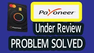 Payoneer account under Review problem | verification under review |  learning engineering