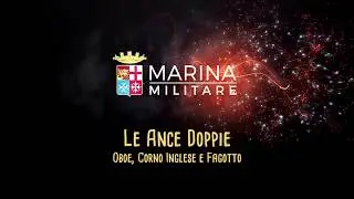 Gli strumenti della Banda Musicale della Marina: Le Ance Doppie