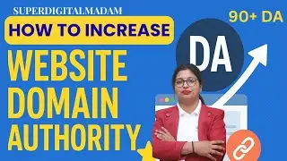 🚀 How to Increase Website Domain Authority (DA) Fast in 2025 | Boost SEO & Rankings