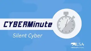 CYBERMinute - What is Silent Cyber?