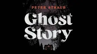 Ghost Story by Peter Straub | Full Audiobook