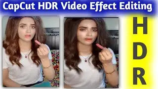 Capcut Amaizing HDR Video Editing 🔥 | Capcut Trending Video Editing | Tech Bhai Pk