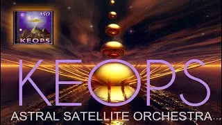 Astral Satellite Orchestra - KEOPS part 03