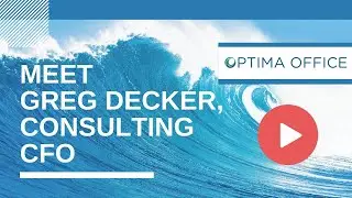 Meet Greg Decker, Optima Consulting CFO