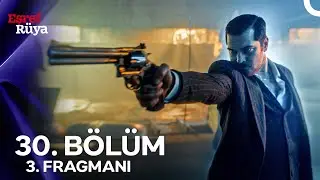 Eşref Rüya 30. Bölüm 3. Fragmanı | ''Savaş Başladı Artık''