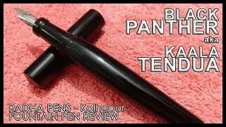 [Radha Pens] | [Fountain Pen Review] | Indian Pen | [Black Panther] | [Kaala Tendua] | [Kolhapur]