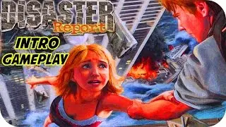 Disaster Report ' Short, sweet, and surprisingly..'' Gameplay & INTRO PS2 HD