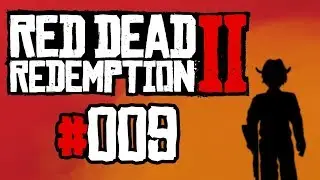 Let's Play Red Dead Redemption 2 - 009 - Geld Him