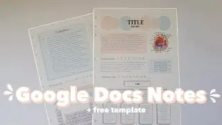 ЦИФРОВОЕ СОЗДАНИЕ ЗАМЕТОК С ИСПОЛЬЗОВАНИЕМ GOOGLE DOCS С БЕСПЛАТНЫМ ШАБЛОНОМ l Создание заметок с...