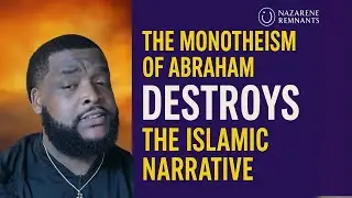 The Monotheism of Abraham DESTROYS the Islamic Narrative