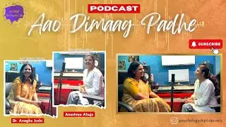 Demystifying Psychology: Therapies and Mental Health with Dr. Anagha Joshi