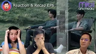 Reaction & Recap| เส้นลองจิจูดที่ 180 องศาลากผ่านเรา EP.6 | Pakhe Channel
