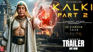 Kalki Part 2 | Trailer Explained | Prabhas | Kamal Haasan |Deepika |Amitabh Bachchan |Nag Ashwin|