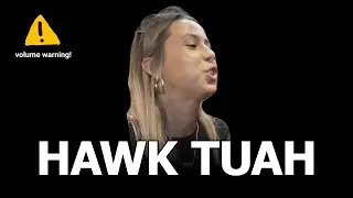 Hawk Tuah Girl Sound Variations in 60 seconds